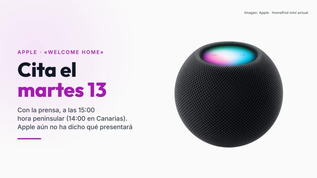 El HomePod mini actual de Apple, en color medianoche y con la luz de Siri encendida, junto al texto «Cita el martes 13»: con la prensa, a las 15:00 hora peninsular