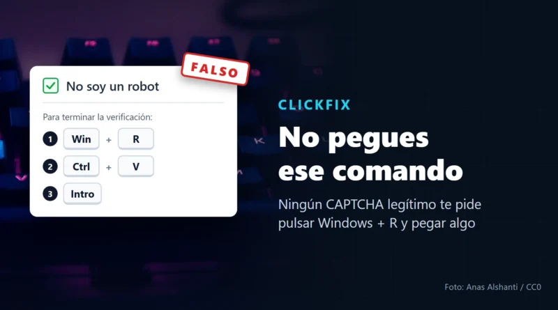 Teclado retroiluminado de fondo con una tarjeta ilustrada de verificación «No soy un robot», marcada como falsa, que pide pulsar Win + R, Ctrl + V e Intro, junto al texto «No pegues ese comando»