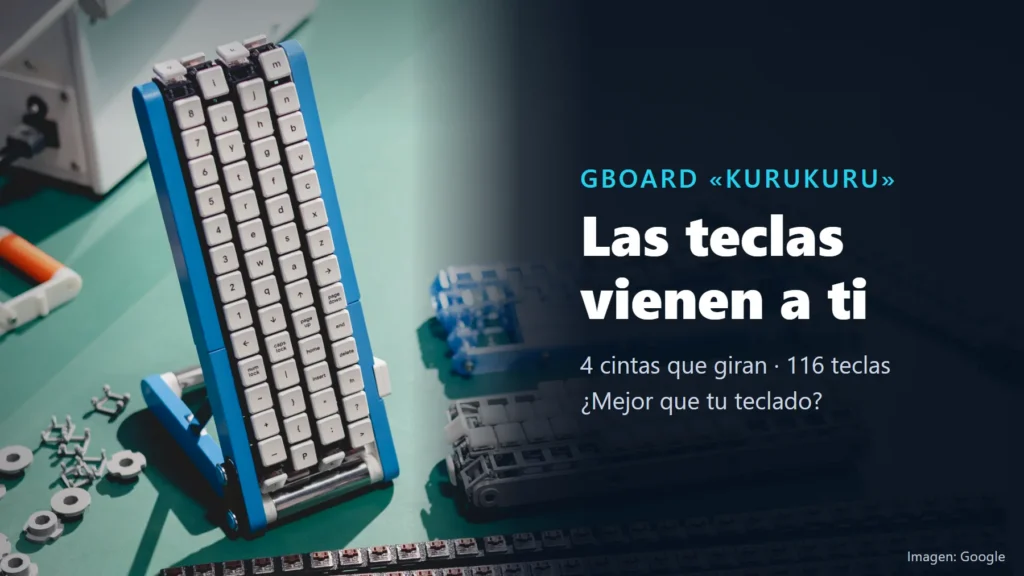 El Gboard kurukuru montado sobre una mesa de taller verde, entre piezas impresas en 3D e interruptores, junto al texto «Gboard kurukuru. Las teclas vienen a ti»