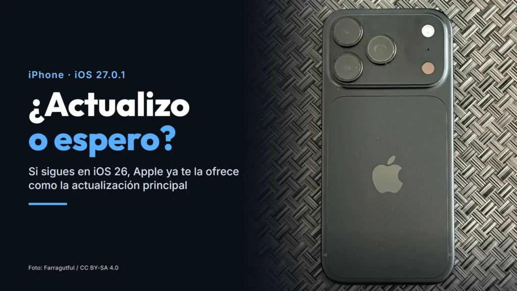 Parte trasera de un iPhone 18 Pro negro junto al texto «¿Actualizo o espero?», sobre iOS 27.0.1 para quien sigue en iOS 26
