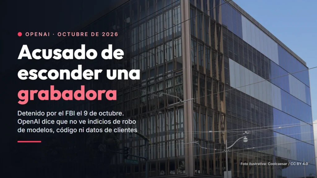 Fachada de cristal de un edificio de oficinas de San Francisco que albergó la sede de OpenAI, con el texto «Acusado de esconder una grabadora»