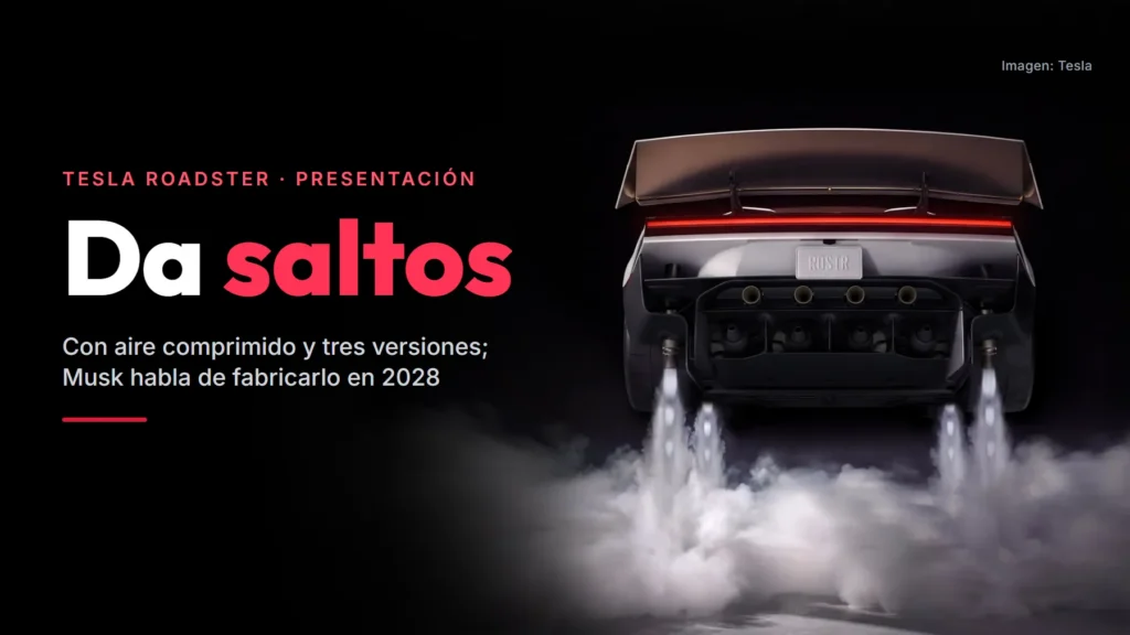 Parte trasera del nuevo Tesla Roadster sobre fondo negro, con la placa «ROSTR» y cuatro chorros de gas que levantan humo, junto al titular «Da saltos»