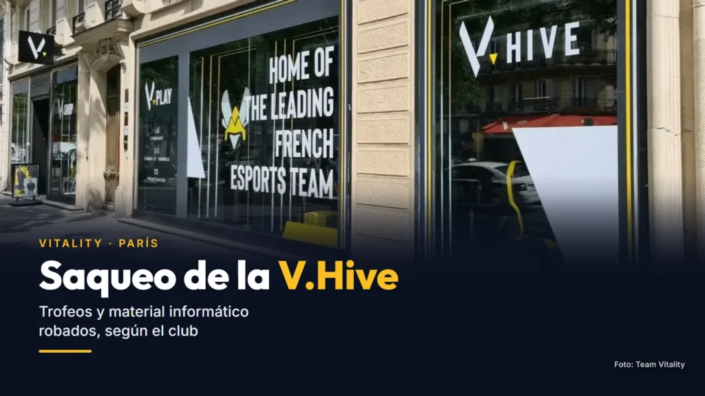 Fachada de la V.Hive, la sede de Vitality en París, con el rótulo «V.HIVE» y un escaparate con el texto «Home of the leading French esports team», sobre el titular «Saqueo de la V.Hive»