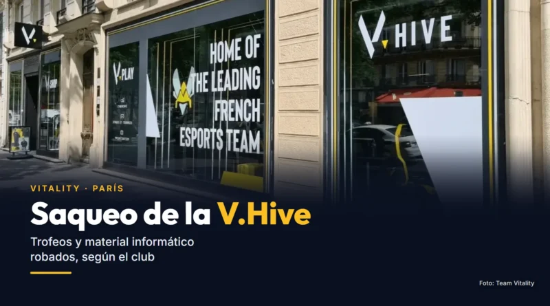 Fachada de la V.Hive, la sede de Vitality en París, con el rótulo «V.HIVE» y un escaparate con el texto «Home of the leading French esports team», sobre el titular «Saqueo de la V.Hive»